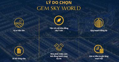 7 Lý do nên chọn Gem Sky World Đất Xanh làm nơi an cư và đầu tư